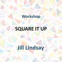 Workshop with Lindsay | SQUARE IT UP