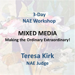 NAE Workshop with Kirk | MIXED MEDIA | 3-Day Workshop with NAE Judge