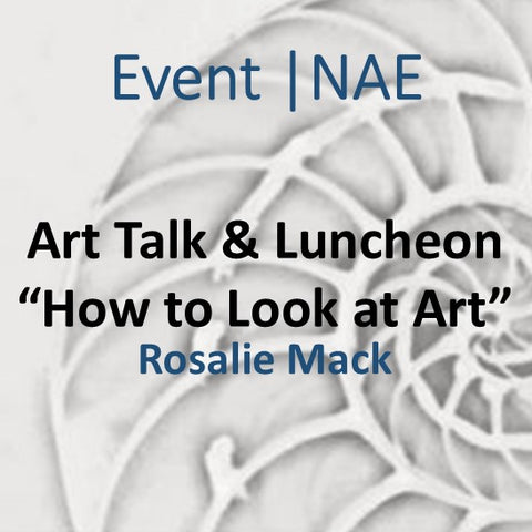 Event | ART TALK & LUNCHEON WITH ROSALIE MACK