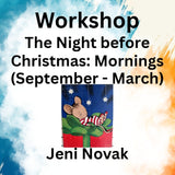 Workshop with Novak | The Night before Christmas | Morning