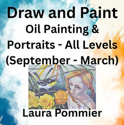 Draw & Paint with Pommier | OIL PAINTING & PORTRAITS | All Levels (Sept - March)