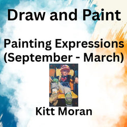 Draw & Paint with Moran | PAINTING EXPRESSIONS (Sept - March)