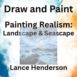 Draw & Paint with Henderson | PAINTING REALISM: LANDSCAPE & SEASCAPE STUDIO