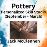 Pottery with McClennen | Personalized Skills Studio (Sept - March)