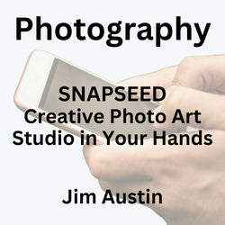 Photography with Austin | SNAPSEED: CREATIVE ART PHOTO STUDIO IN YOUR HANDS