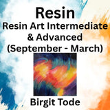 Resin with Tode | RESIN ART INTERMEDIATE & ADVANCE (Sept - March)