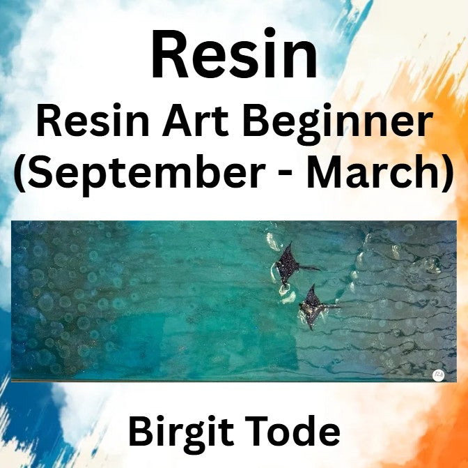 Resin with Tode | RESIN ART FOR BEGINNERS (Sept - March): 09/14/26 - | 4wks