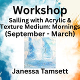Workshop with Tamsett | Sailing with Acrylic & Texture Medium | Mornings