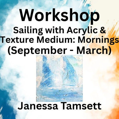 Workshop with Tamsett | Sailing with Acrylic & Texture Medium | Mornings