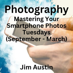 Photography with Austin | Mastering Your Smartphone Photos | Tuesday