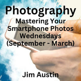Photography with Austin | Mastering Your Smartphone Photos | Wednesday