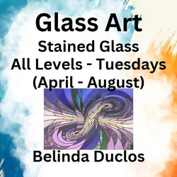 Glass with Duclos | STAINED GLASS | All Levels | TUESDAY