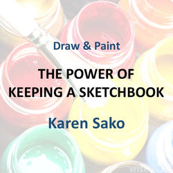 Draw & Paint with Sako | THE POWER OF KEEPING A SKETCHBOOK | All Levels