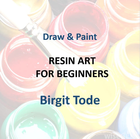 Draw & Paint with Tode -RESIN ART FOR BEGINNERS