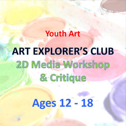 YOUTH ART PROGRAM: 2D Media Workshop & Critique