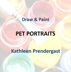 Draw & Paint with Prendergast - PET PORTRAITS