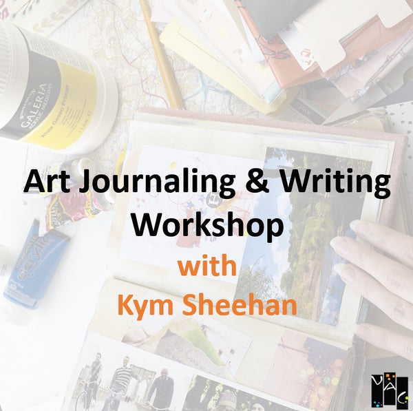 Workshop with Sheehan | ART JOURNALING & WRITING | 1/2 Day