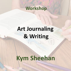 Workshop with Sheehan | ART JOURNALING & WRITING