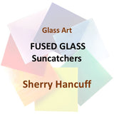 Workshop with Hancuff | FUSED GLASS - SUNCATCHERS