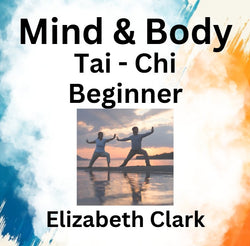 Mind & Body Art with Clark | TAI CHI | Wednesday - Beginner