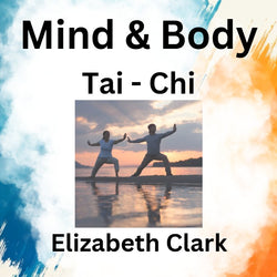 Mind & Body Art with Clark | TAI CHI | Thursday