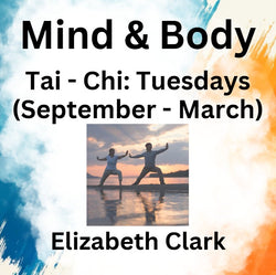 Mind & Body Art with Clark | TAI CHI | Tuesday (Sept - March)