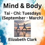Mind & Body Art with Clark | TAI CHI | Tuesday (Sept - March)