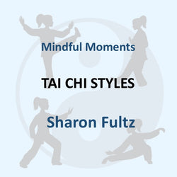 Wellness & Art with Fultz | TAI CHI STYLES