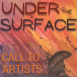 Exhibit | Under the Surface | Main Gallery | Juried Exhibit