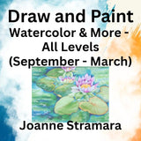 Draw & Paint with Stramara | WATERCOLOR & MORE! | All Levels (Sept - March)