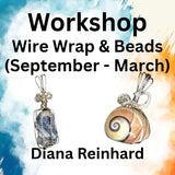 Workshop with Reinhard | JEWELRY WIRE WRAP & BEADS (Sept - March)
