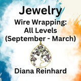 Jewelry with Reinhard | JEWELRY WIRE WRAPPING | All Levels (Sept - March)