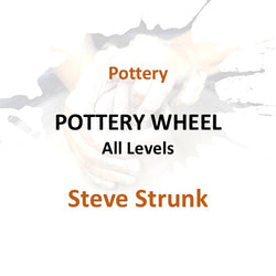 Pottery with Strunk | POTTERY WHEEL All Levels