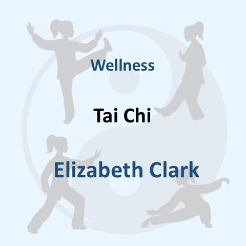 Wellness with Clark | TAI CHI