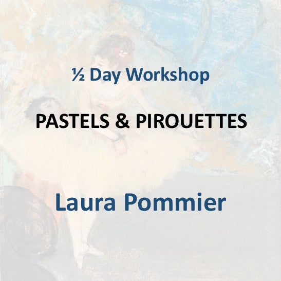 Workshop with Pommier | PASTELS & PIROUETTES | 1/2 Day