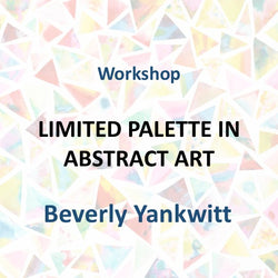 Workshop with Yankwitt | LIMITED PALETTE IN ABSTRACT ART | 1 Day