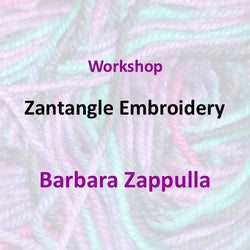 Workshop with Zappulla | ZANTANGLE EMBROIDERY | 2 Day Workshop