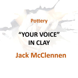 Pottery with McClennen - "YOUR VOICE” IN CLAY - Experienced