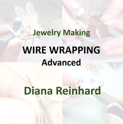 Jewelry with Reinhard - WIRE WRAPPING (Advanced)