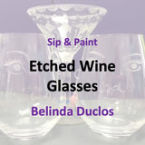 Create & Sip Art Social with Duclos - Etched Wine Glasses