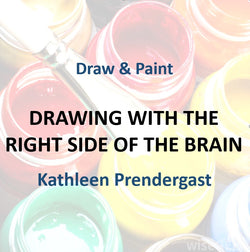 Draw & Paint with Prendergast - DRAWING WITH RIGHT SIDE OF THE BRAIN (All Levels)