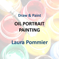 Draw & Paint with Pommier - OIL PORTRAIT PAINTING (All Levels)