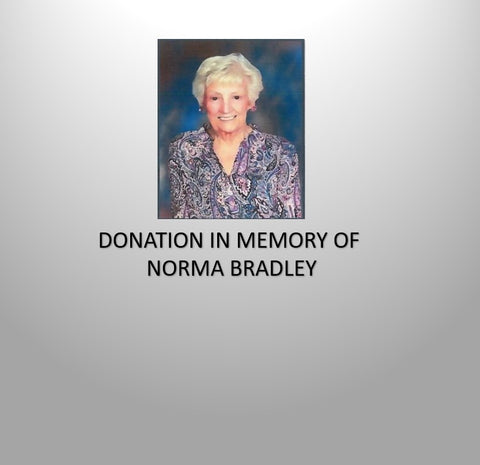 Donation in Memory of Norma Bradley