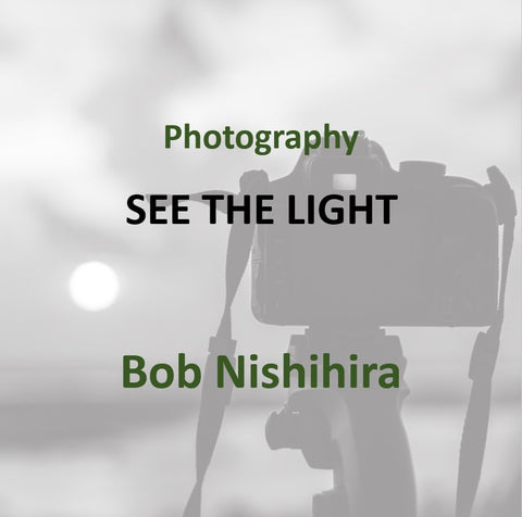 Photography with Nishihira - SEE THE LIGHT